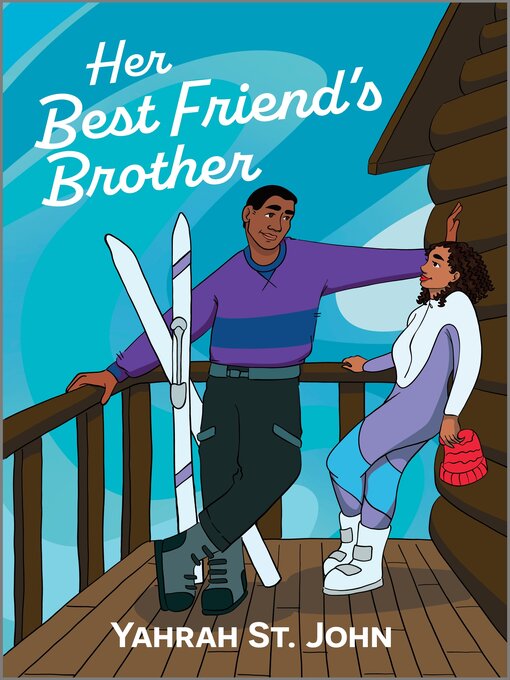 Title details for Her Best Friend's Brother by Yahrah St. John - Available